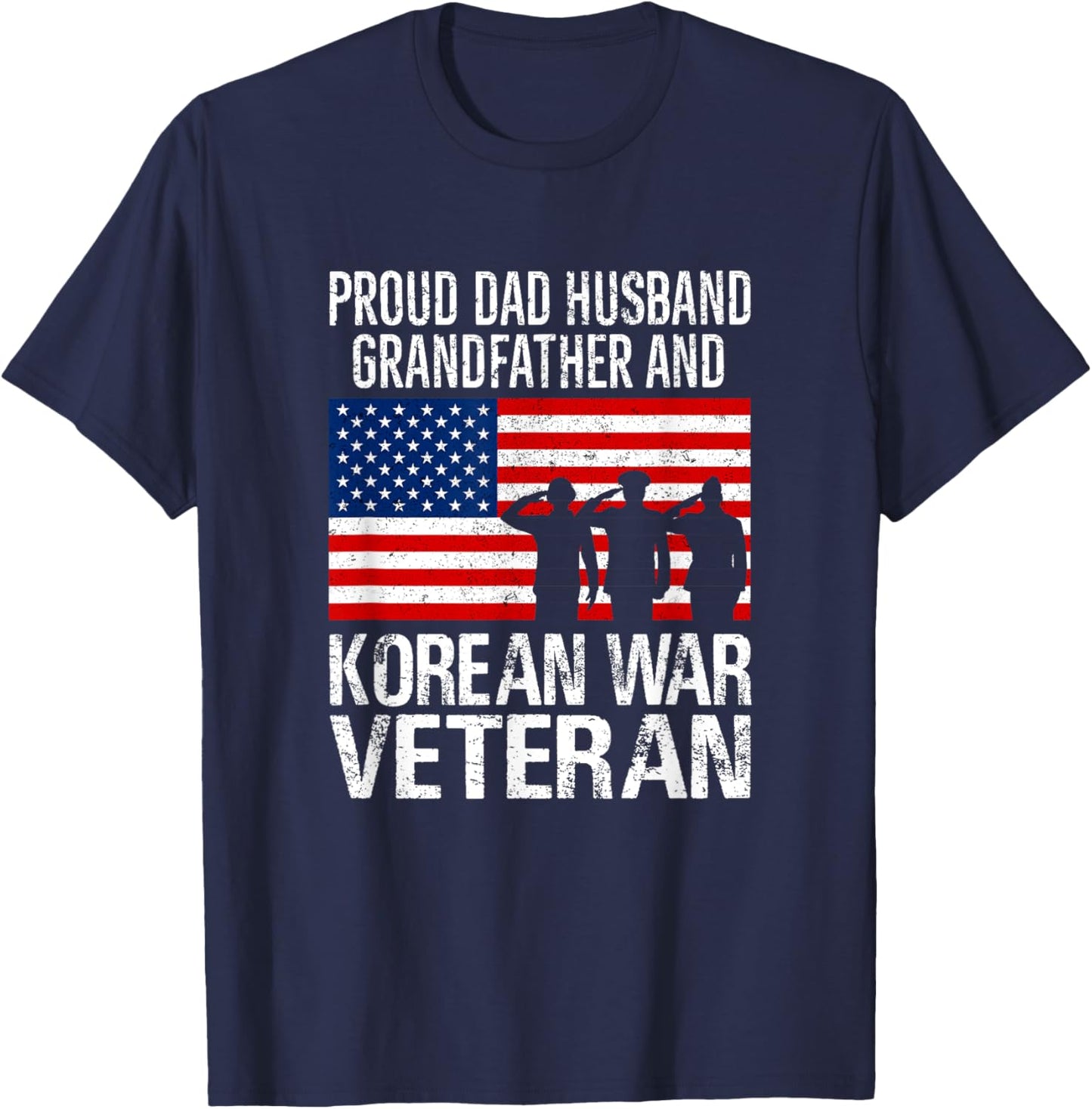 Proud USA Patriotic Apparel and Decor Outlet Proud Dad Husband Grandfather Korean War Veteran T-Shirt - T-Shirt | Navy