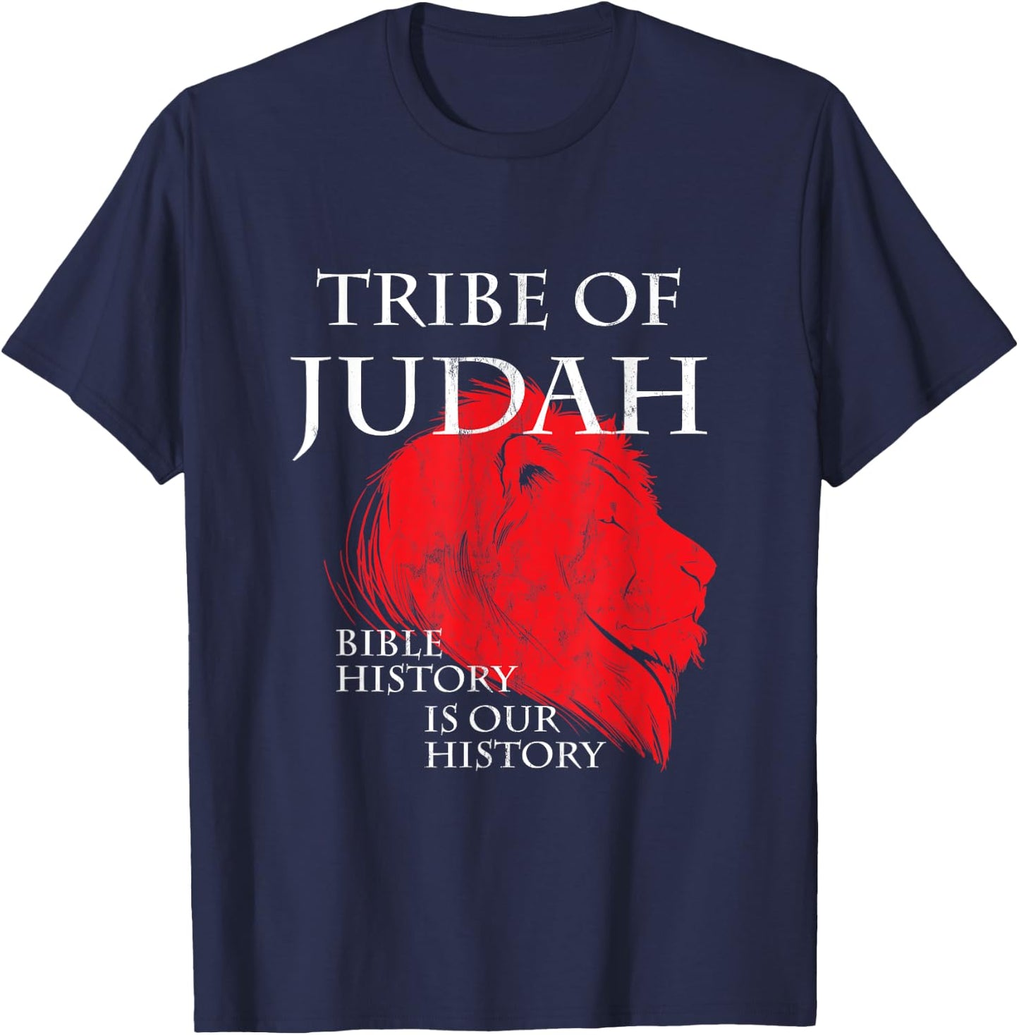 Tribe Of Judah Bible History Is Our History Hebrew T-Shirt - T-Shirt | Navy