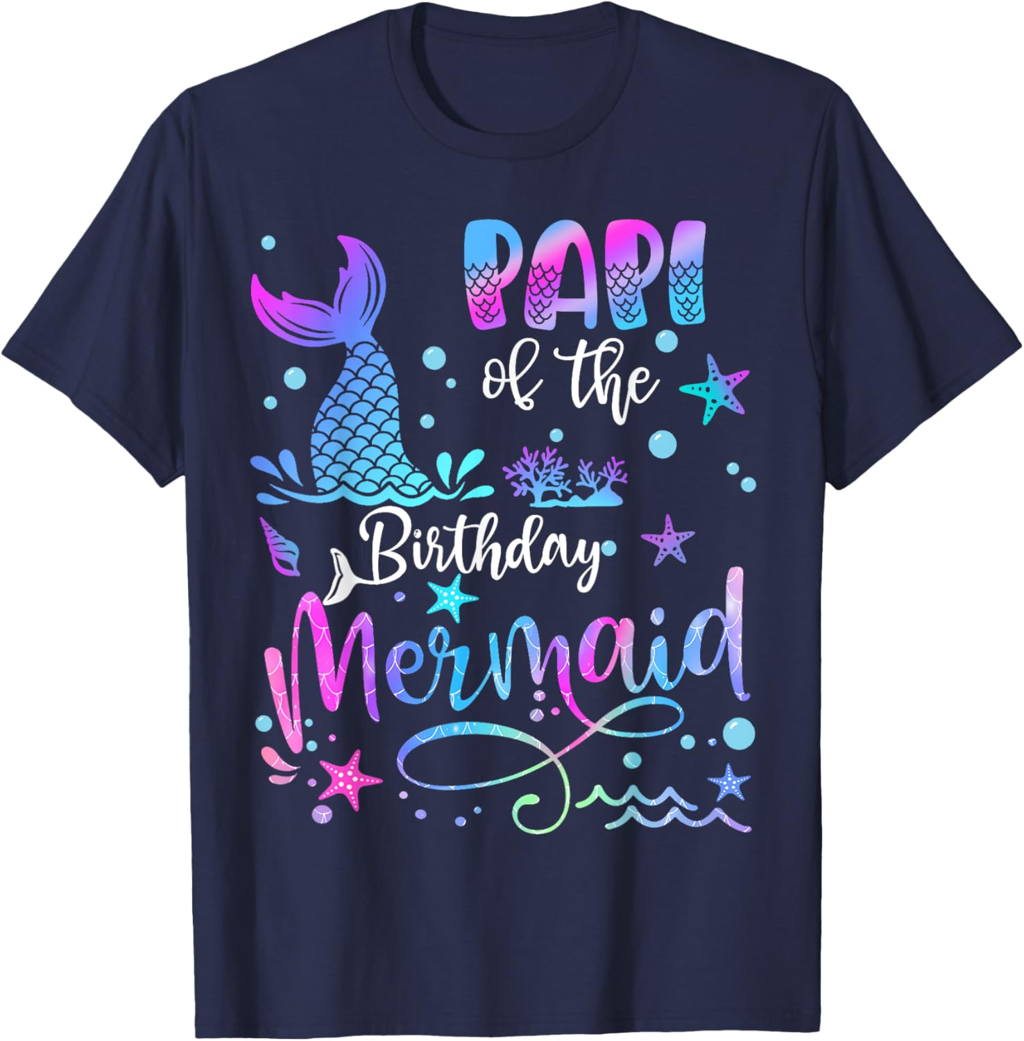 Papi Of The Birthday Mermaid Matching Family T-Shirt - T-Shirt | Navy
