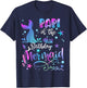 Papi Of The Birthday Mermaid Matching Family T-Shirt - T-Shirt | Navy