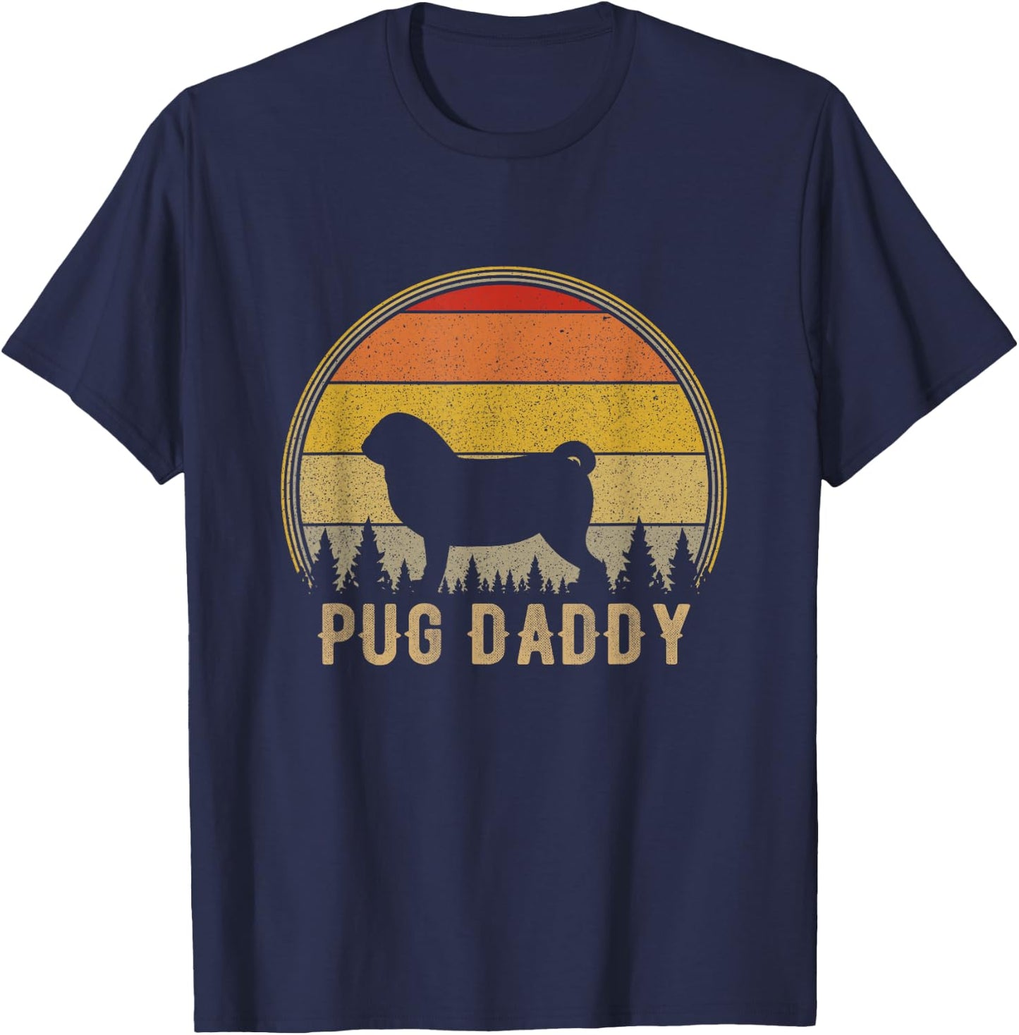 Pug Daddy Dog Funny Pug Dad Puppy Dog Father T-Shirt - T-Shirt | Navy