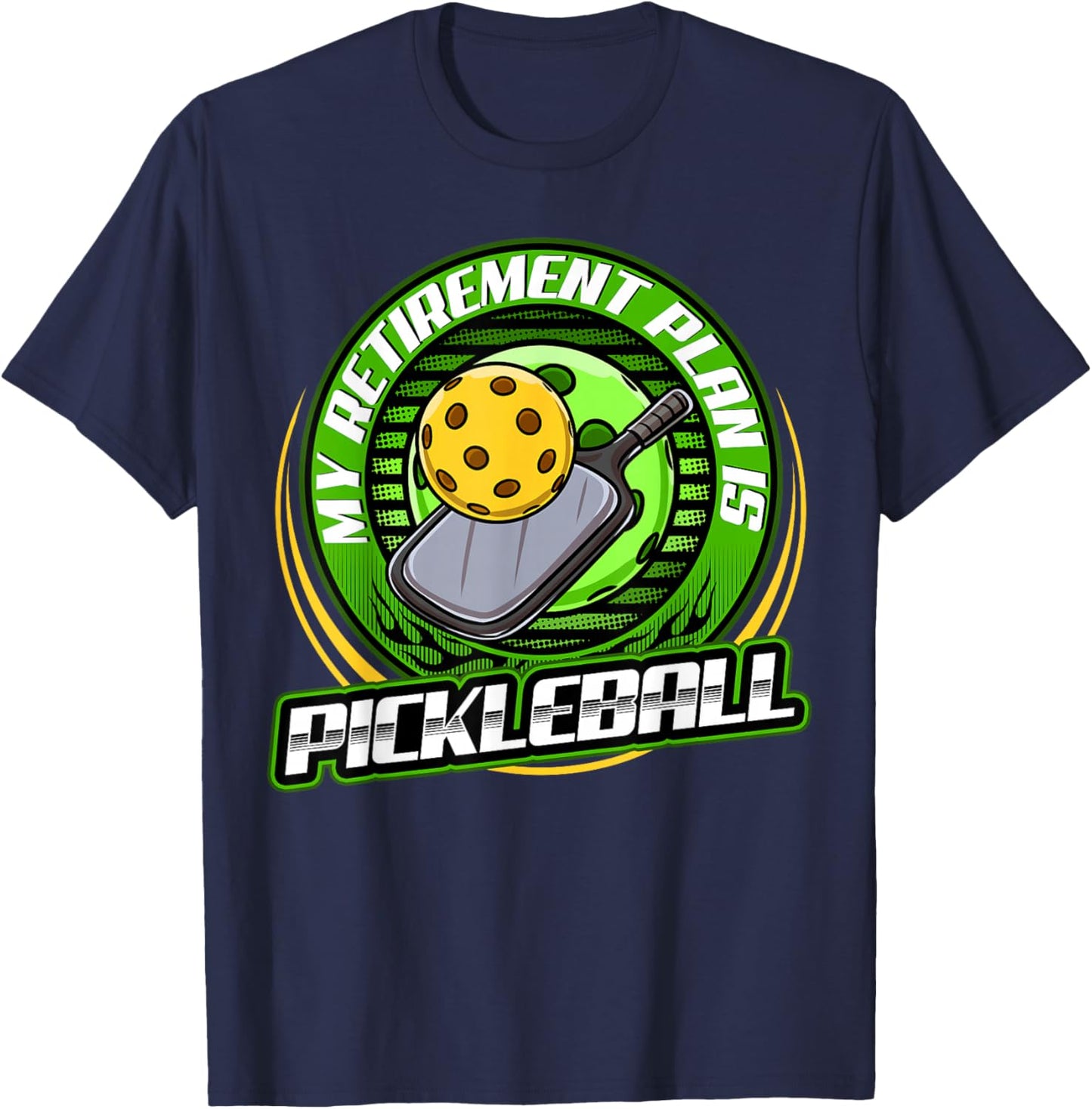 My retirement plan is Pickleball Player Cute Funny Fan Gag T-Shirt - T-Shirt | Navy