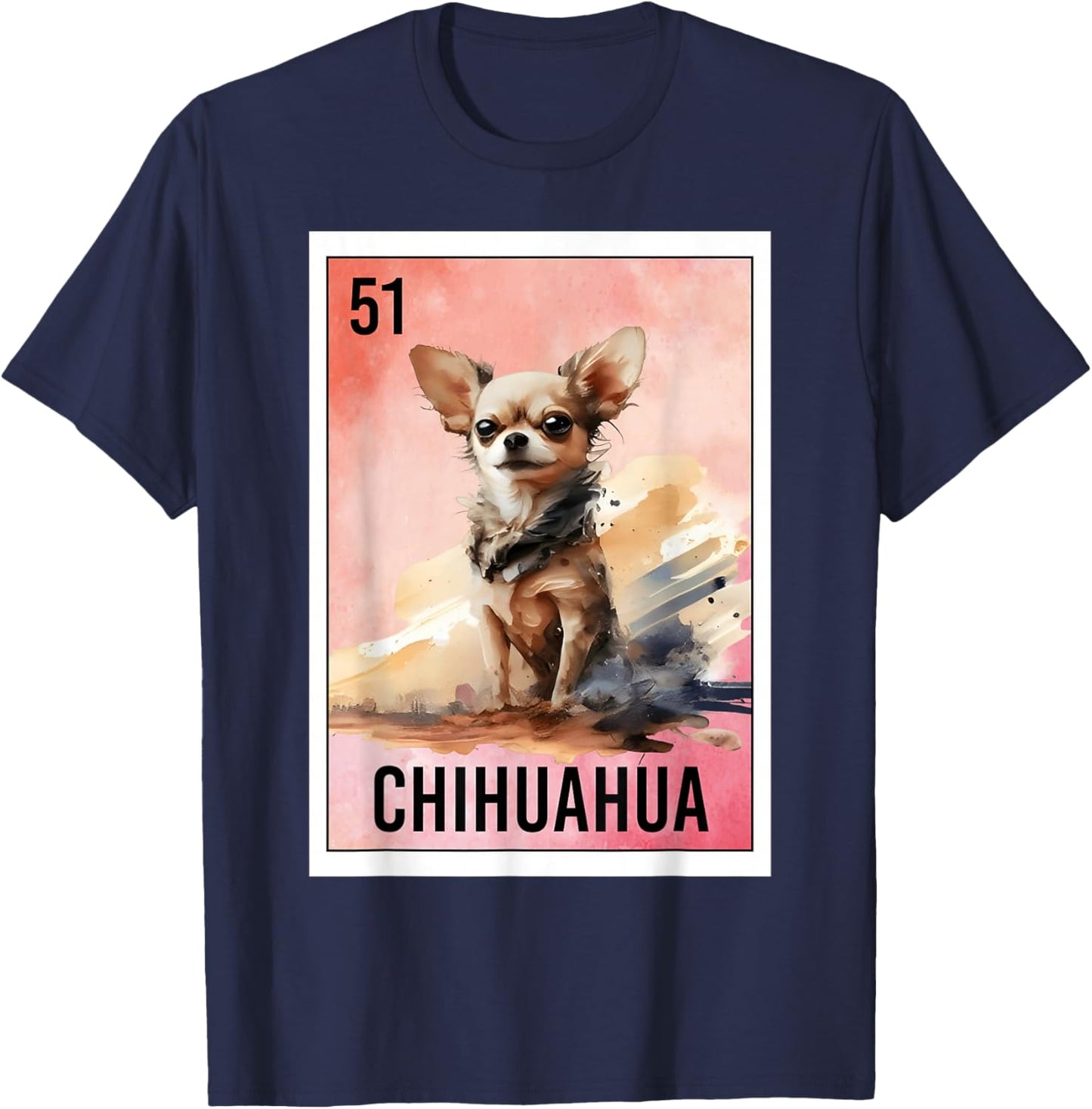 Funny El Chihuahua Mexican Slang Lottery Bingo Card Dog Love T-Shirt - T-Shirt | Navy