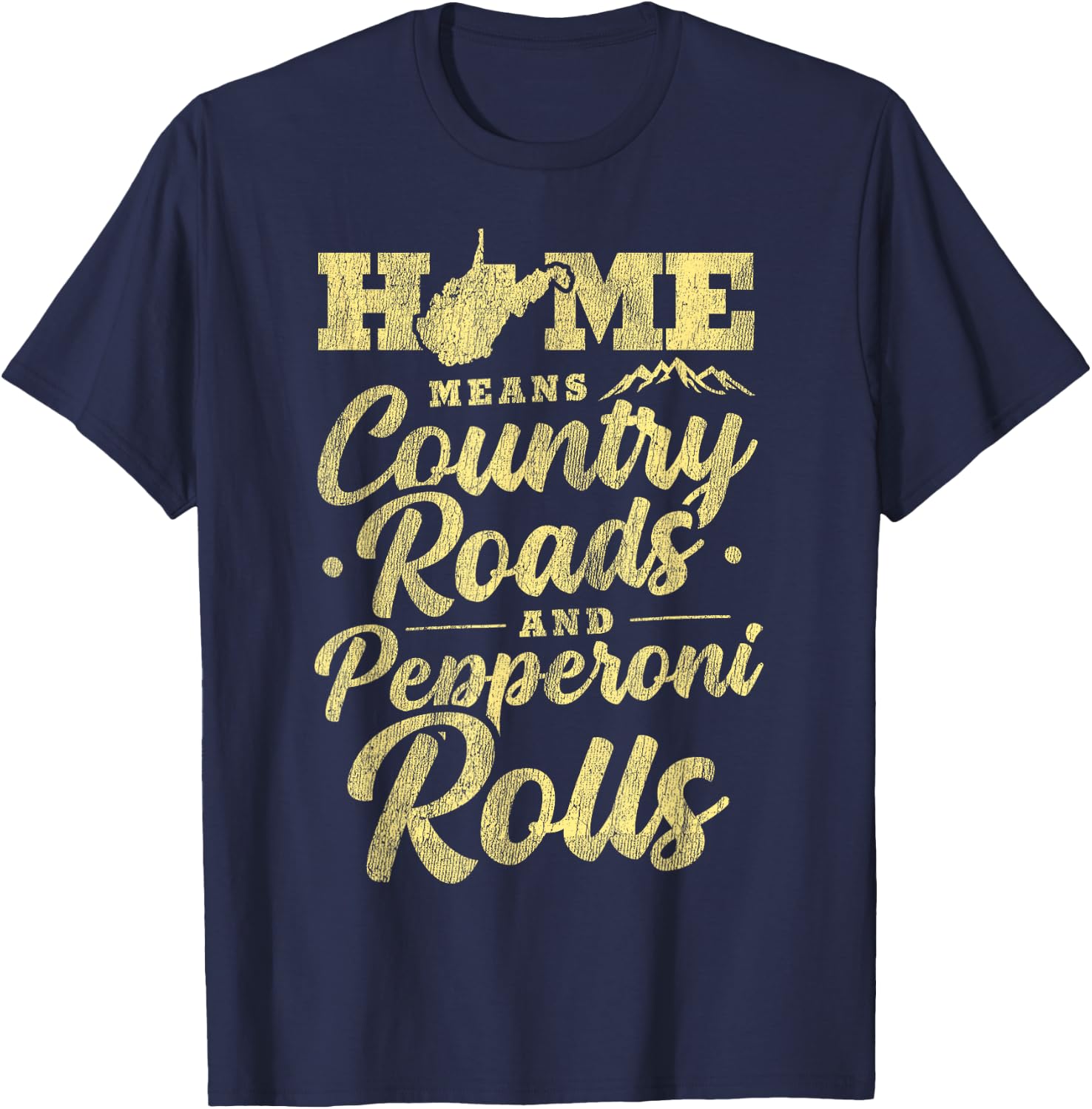 West Virginia Funny Pepperoni Rolls & Country Roads WV State T-Shirt - T-Shirt | Navy