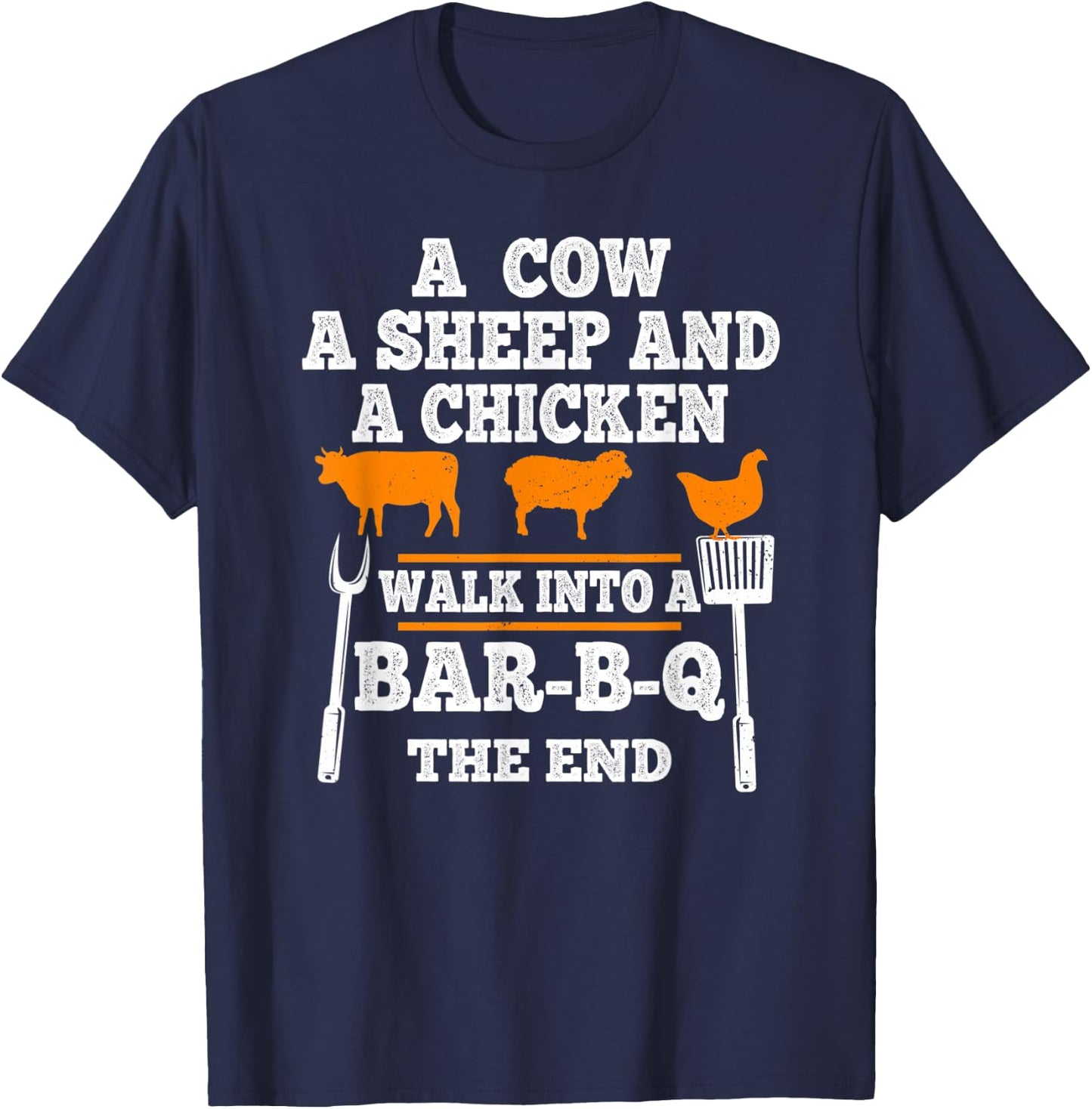 Vintage A Cow A Sheep And A Chicken Funny BBQ Joke Gag Quote T-Shirt - T-Shirt | Navy