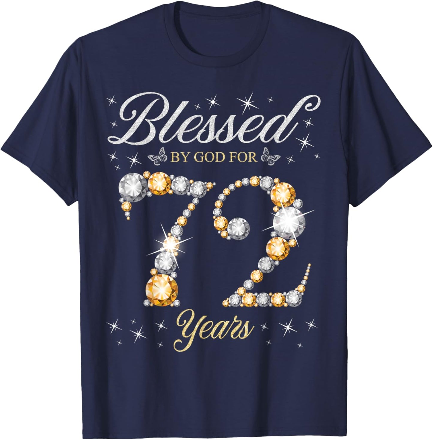 Blessed By God For 72 Years Old 72nd Birthday Party T-Shirt - T-Shirt | Navy