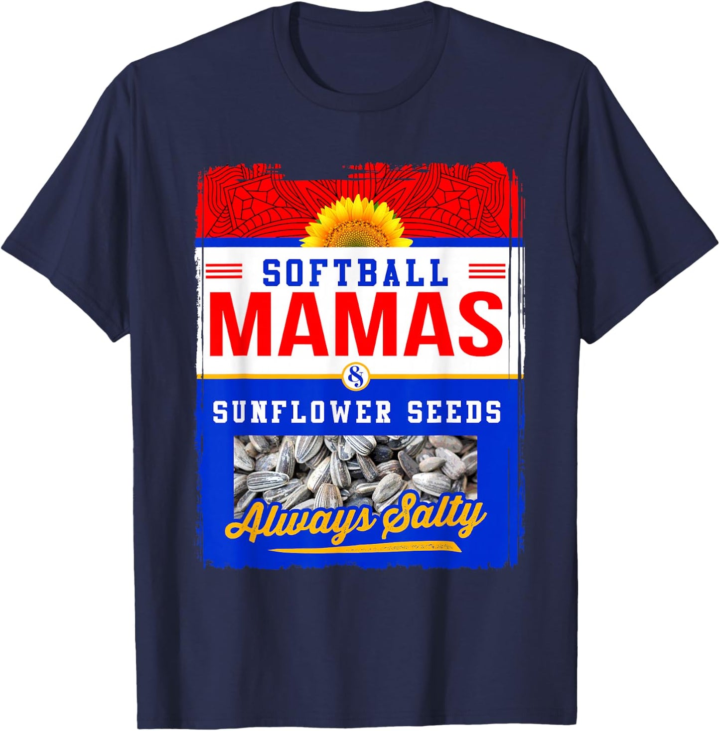 Softball Mamas and Sunflower Seeds Always Salty Shirt T-Shirt - T-Shirt | Navy
