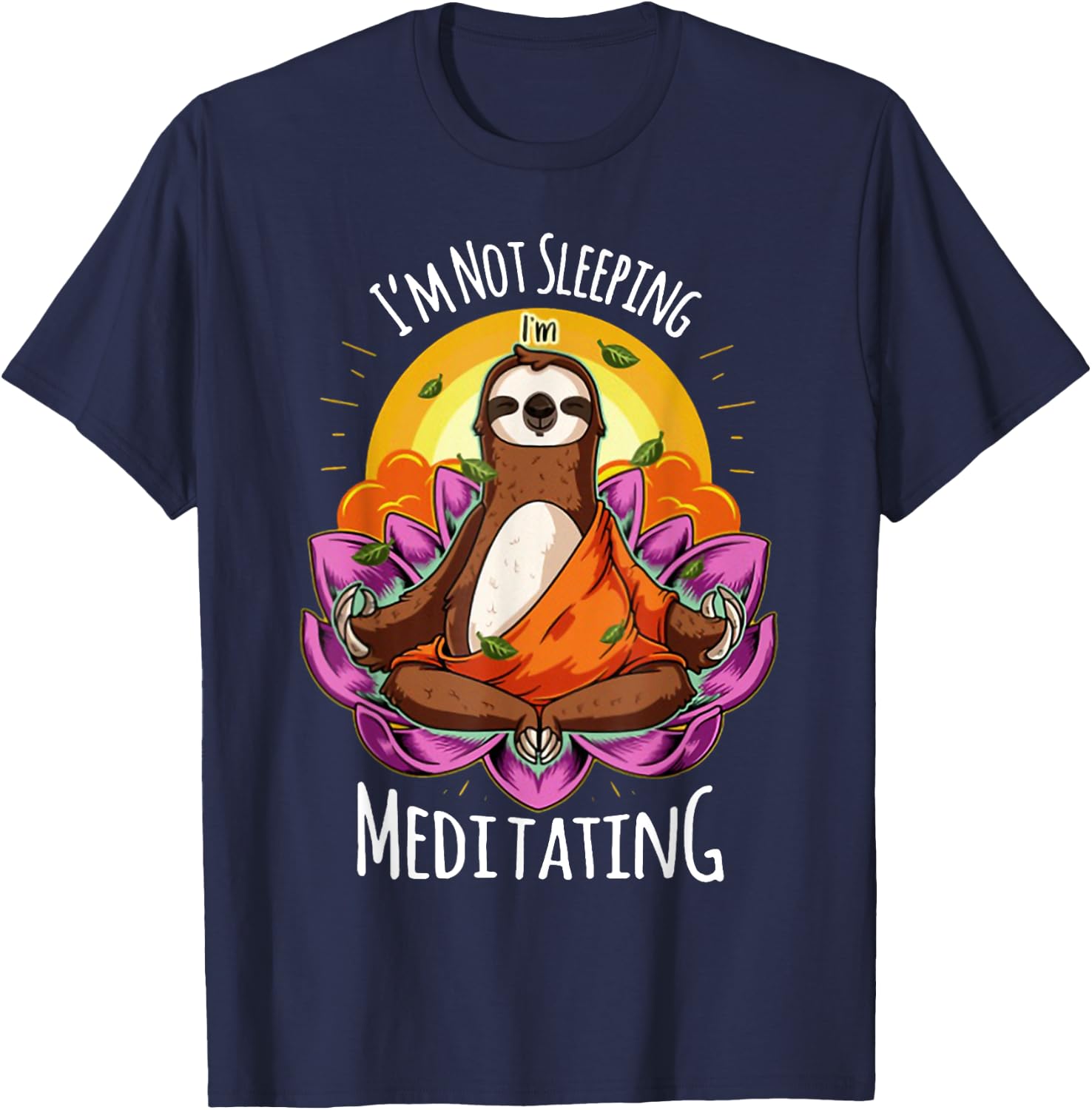 I'm Not Sleeping I'm Meditating YOGA Sloth T-Shirt - T-Shirt | Navy