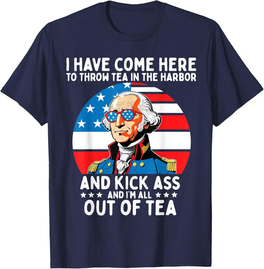 I Have Come Here to Throw Tea George Washington 4th of July Women Men T-Shirt - T-Shirt | Navy