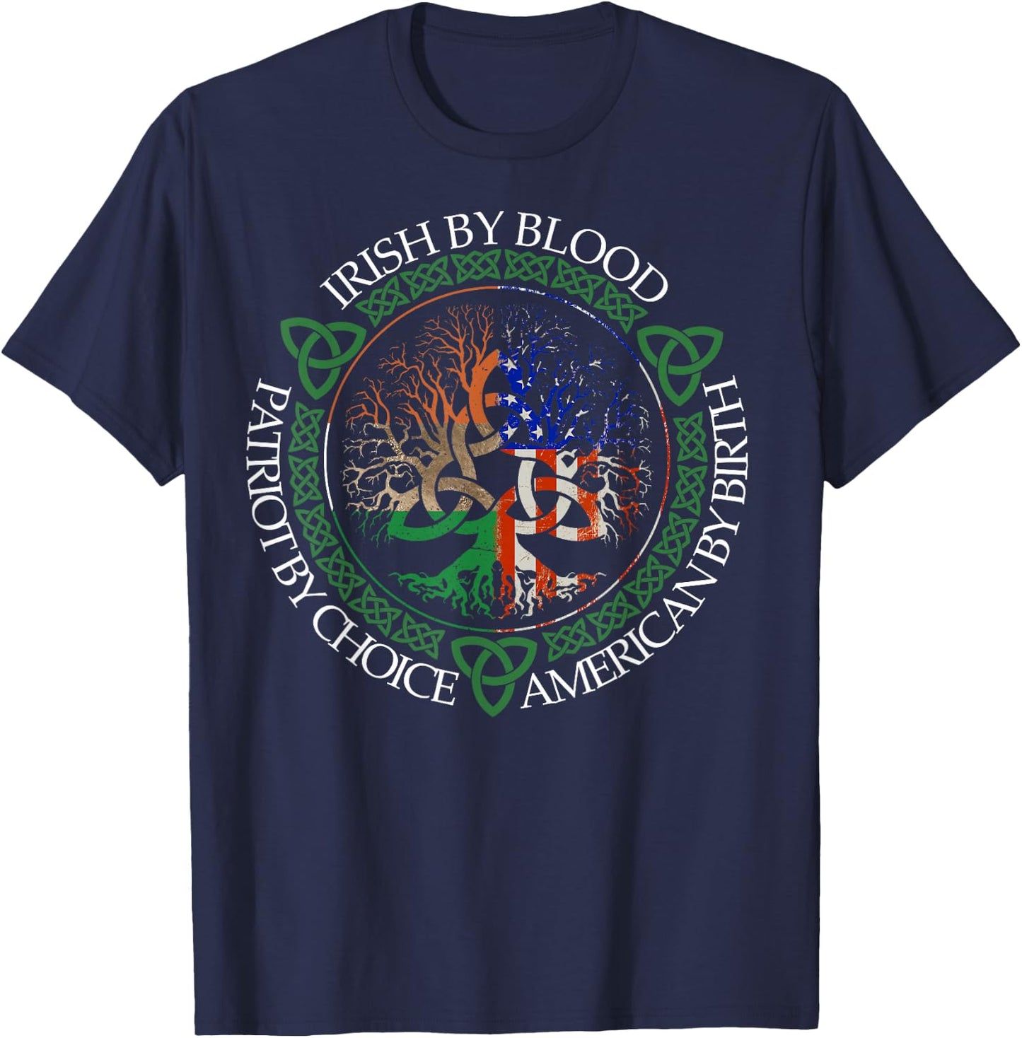 Irish By Blood American By Birth Patriot By Choice Flag Us T-Shirt - T-Shirt | Navy