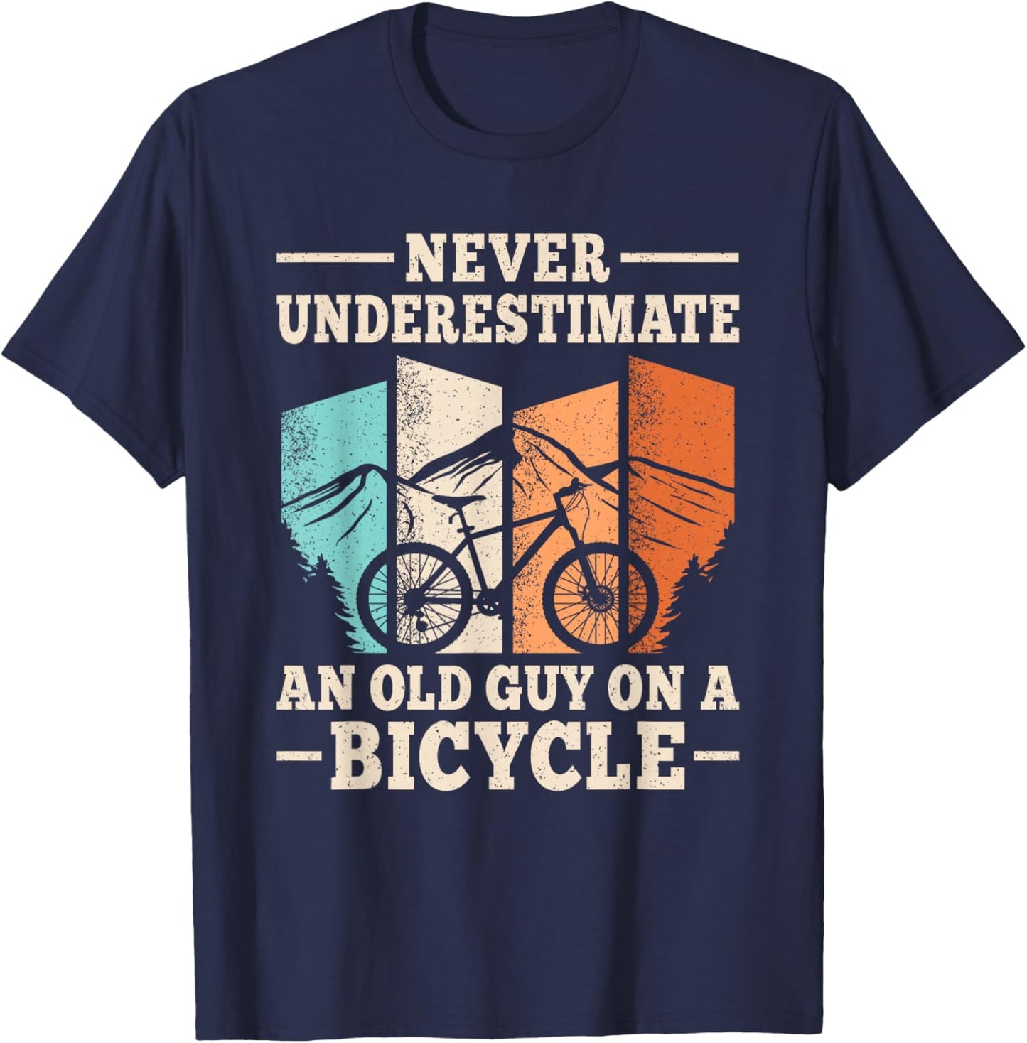 Funny Biking Outfit Men Women Boys Girls Kids Never Underestimate An Old Guy On A Bicycle Cyclist Cycling Black Small Modern Cycling T-Shirt - T-Shirt | Navy