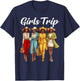 Girls Trip African American Black Women Afro Girls Together T-Shirt - T-Shirt | Navy
