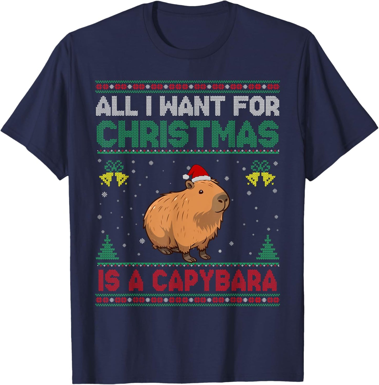 All I Want For Christmas Is A Capybara Ugly Sweater T-Shirt - T-Shirt | Navy