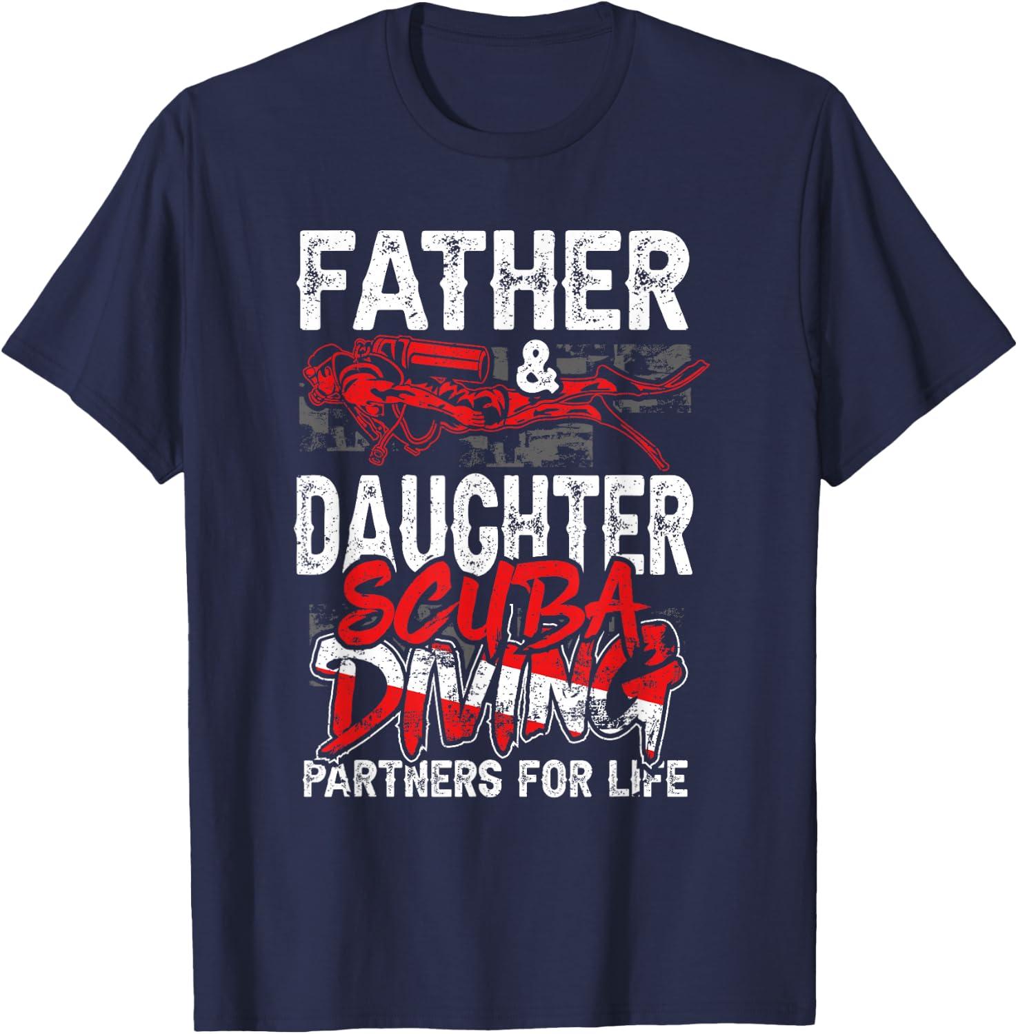 Father And Daughter Scuba Diving Partners for Life Funny Dad T-Shirt - T-Shirt | Navy