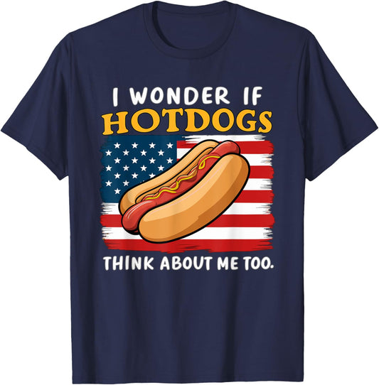 I Wonder If Hotdogs Think About Me Too Funny Hot Dog Men Women T-Shirt - T-Shirt | Navy
