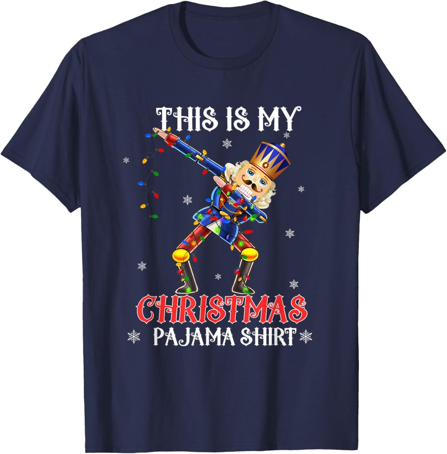 This Is My Christmas Pajama Shirt Dabbing Nutcracker Funny T-Shirt - T-Shirt | Navy