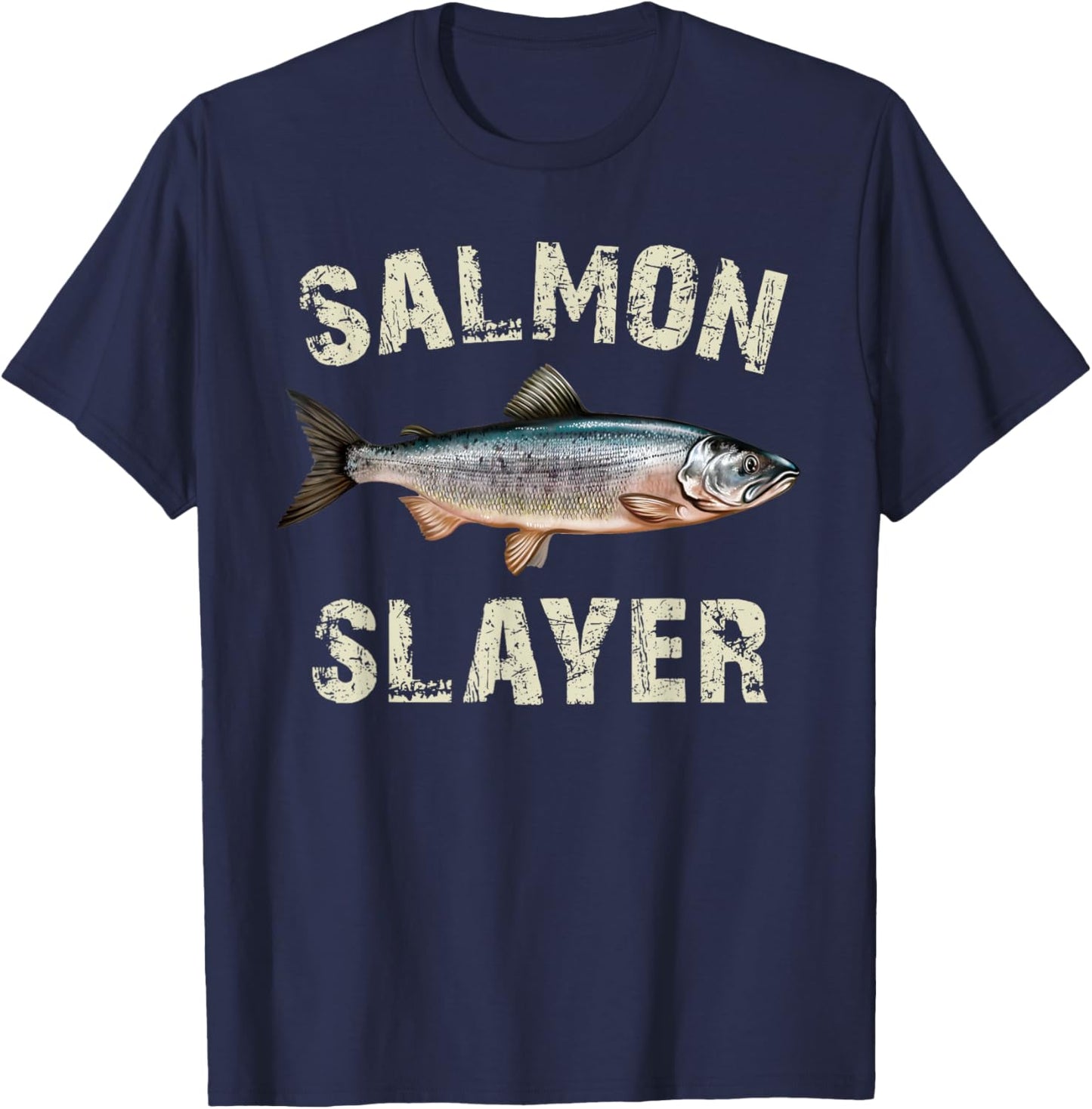 Salmon Slayer - Funny Angler Salmon Fishing Fisherman T-Shirt - T-Shirt | Navy