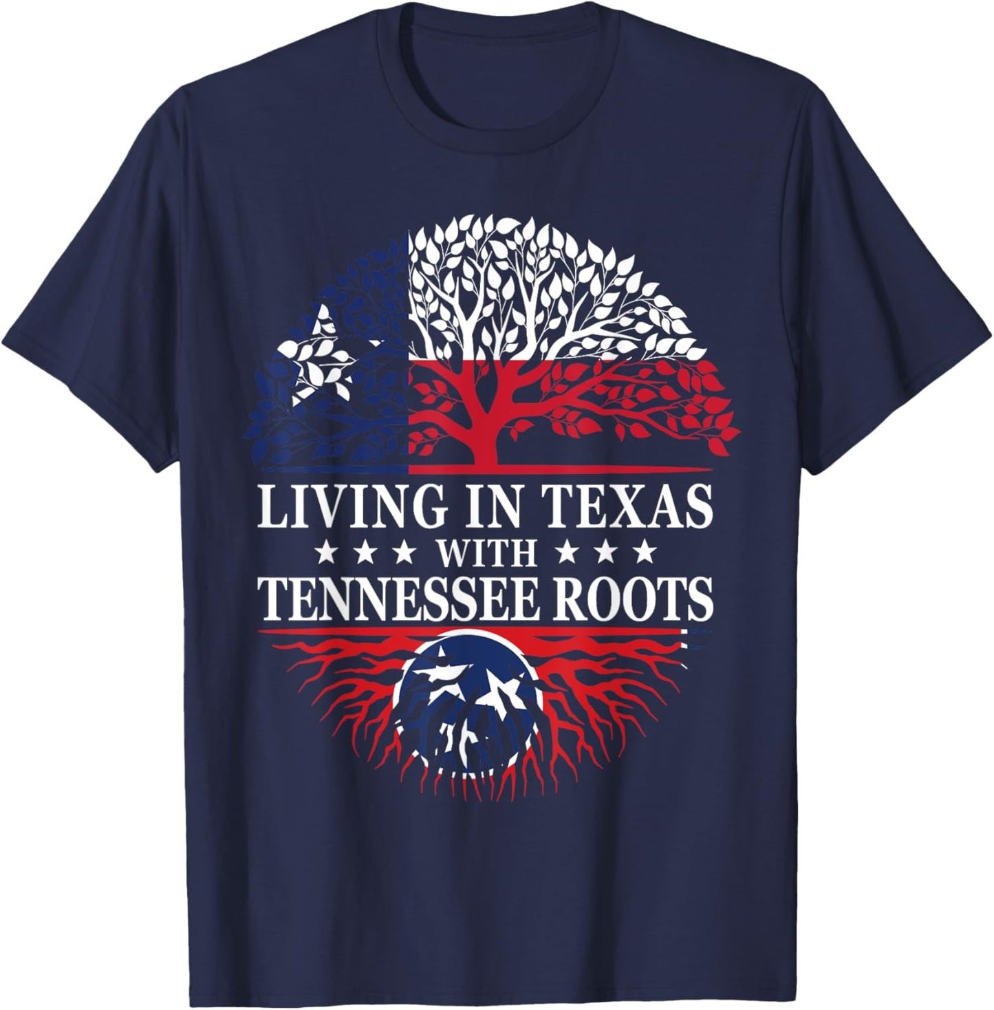 Living in Texas With Tennessee Roots T-Shirt - T-Shirt | Navy