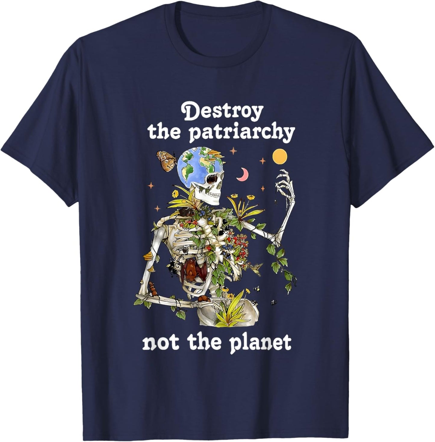 Skeleton Destroy The Patriarchy Not The Planet T-Shirt - T-Shirt | Navy