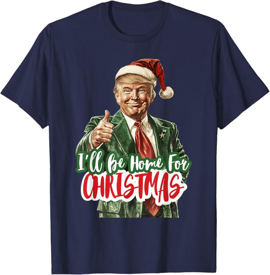 I'll Be Home For Christmas Xmas 2024 Men Women Kid Black T-Shirt - T-Shirt | Navy