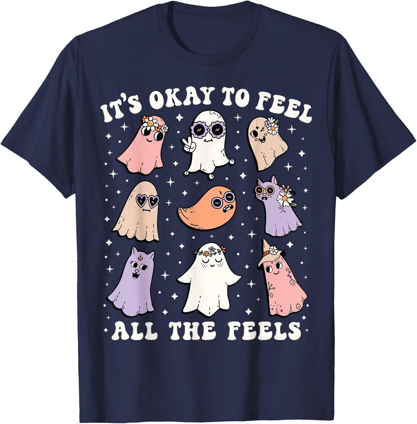 It’s Okay to Feel All the Feels Shirt Halloween Cute Ghost T-Shirt - T-Shirt | Navy
