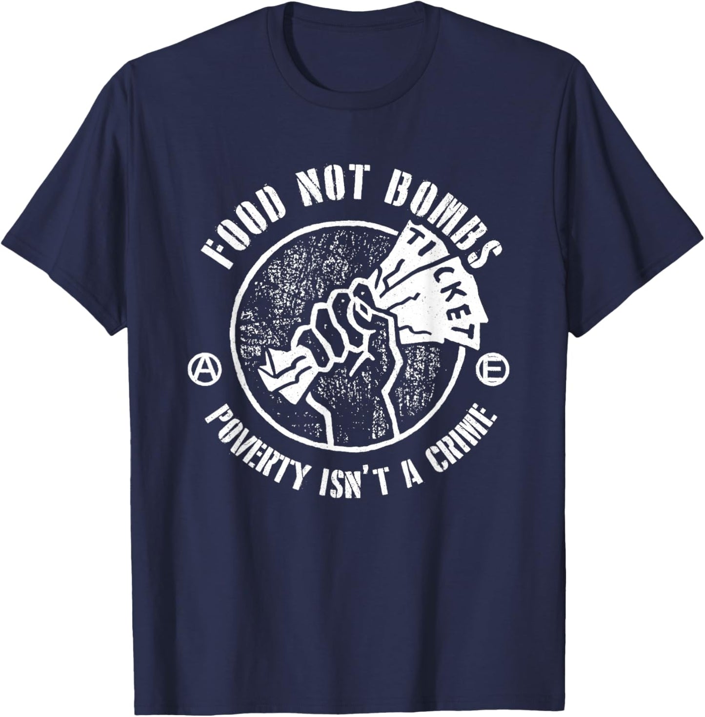 Food Not Bombs Poverty Isn’t A Crime In Law T-Shirt - T-Shirt | Navy