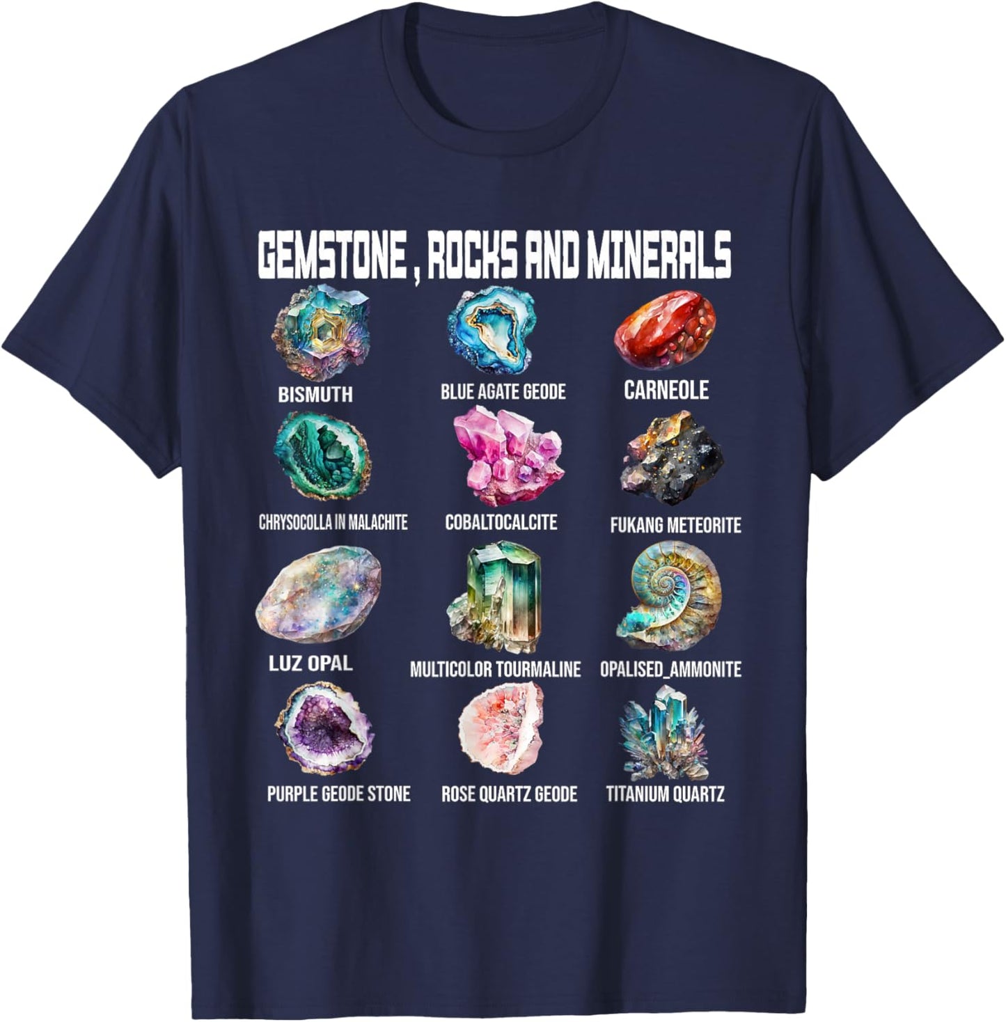 Gemstone Minerals Geology Earth Scientists Rock Collector T-Shirt - T-Shirt | Navy