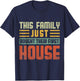 This Family Just Bought Their First House New Homeowner T-Shirt - T-Shirt | Navy