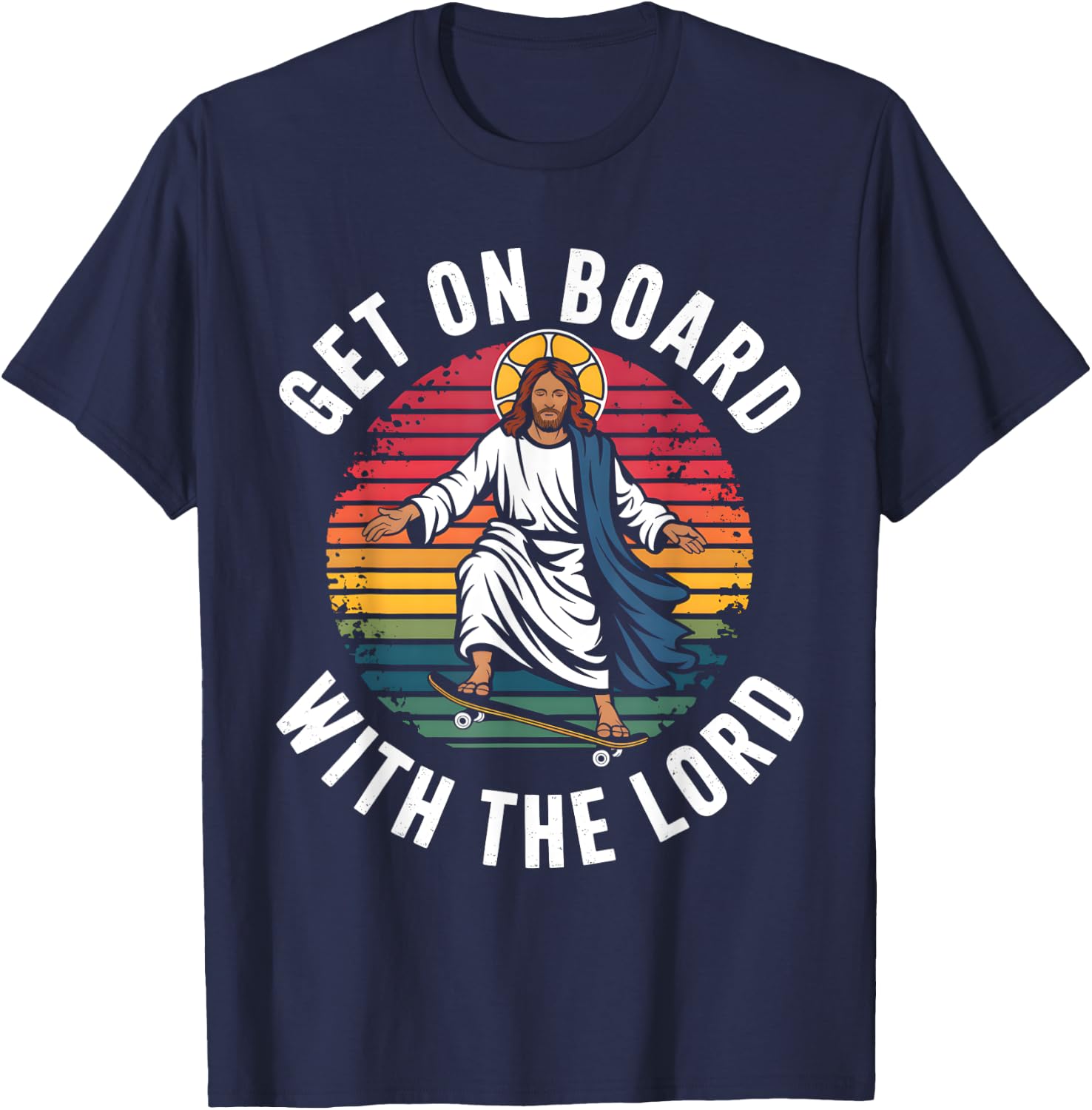 Get On Board With The Lord Christ Skateboarding Jesus Skate T-Shirt - T-Shirt | Navy