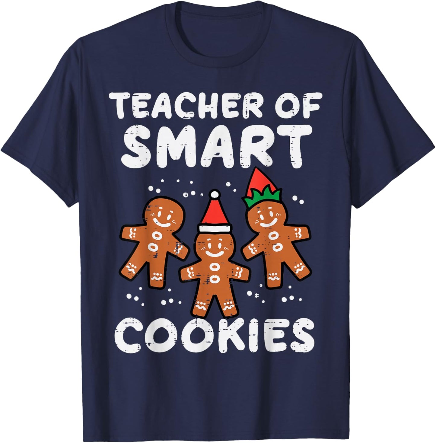 Teacher Smart Cookies Christmas Xmas Gingerbread Men Women T-Shirt - T-Shirt | Navy