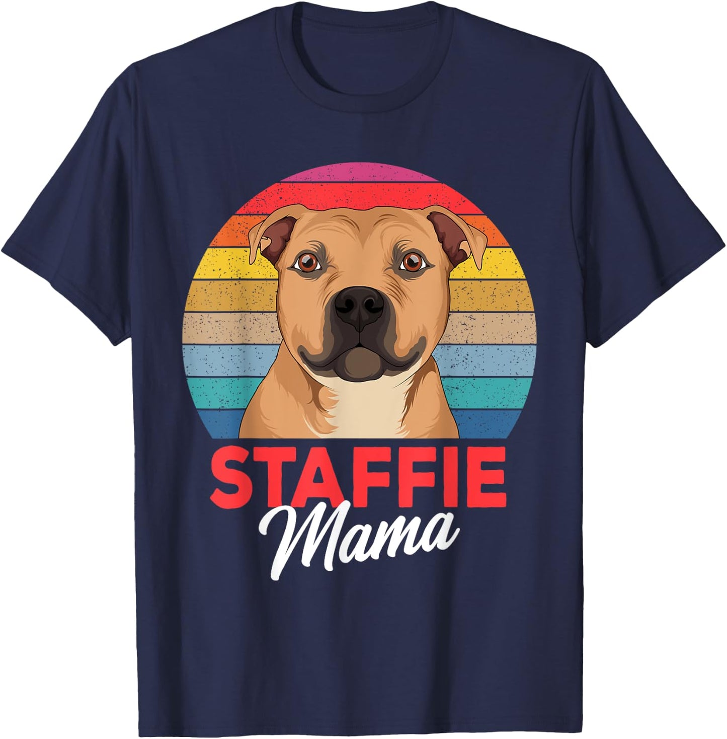 Staffie Mama Cute Staffordshire Bull Terrier Dog Girls Gift T-Shirt - T-Shirt | Navy
