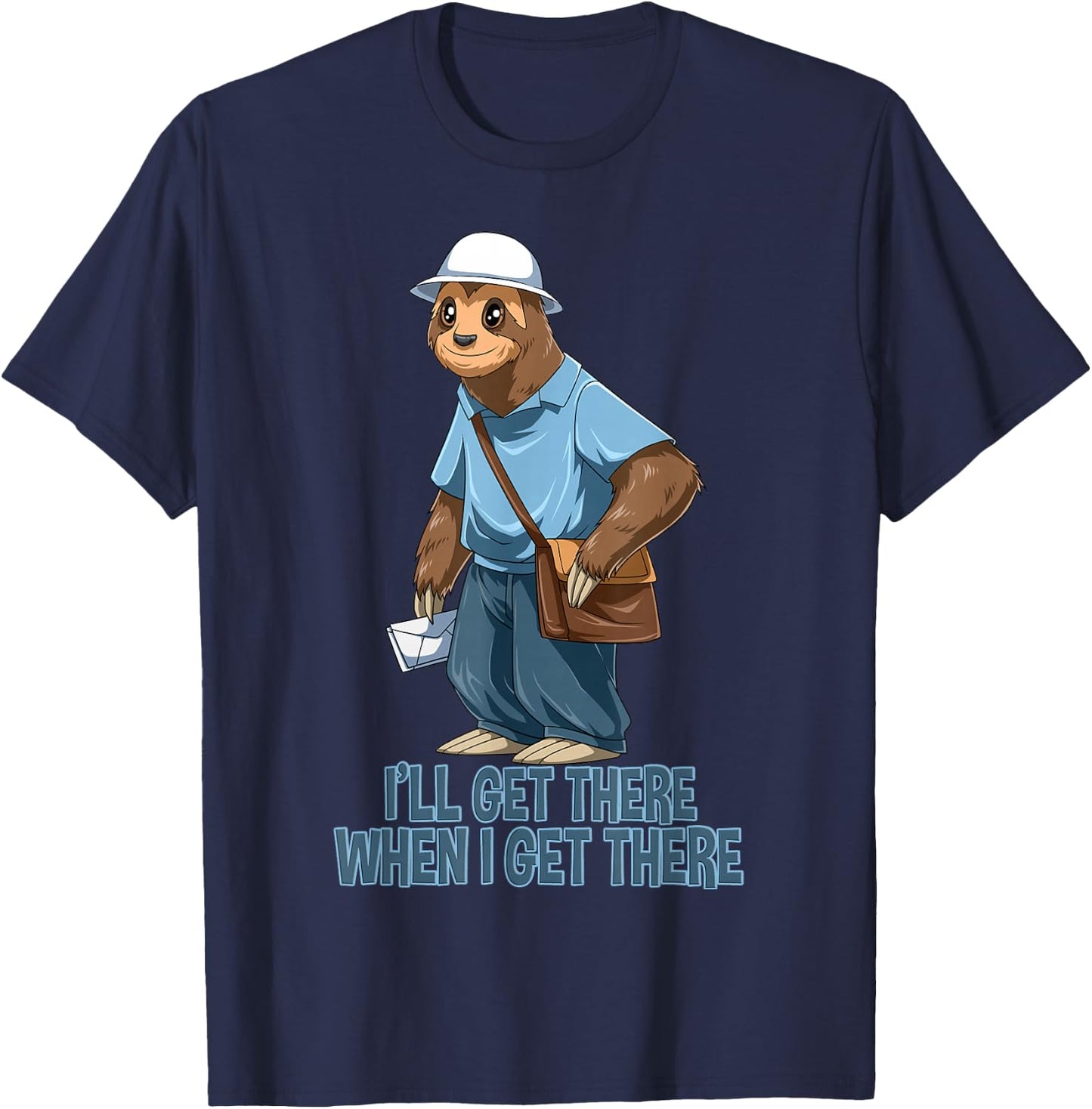 Sloth Mailman - Funny and Rude Mailman Postal Worker Gift T-Shirt - T-Shirt | Navy