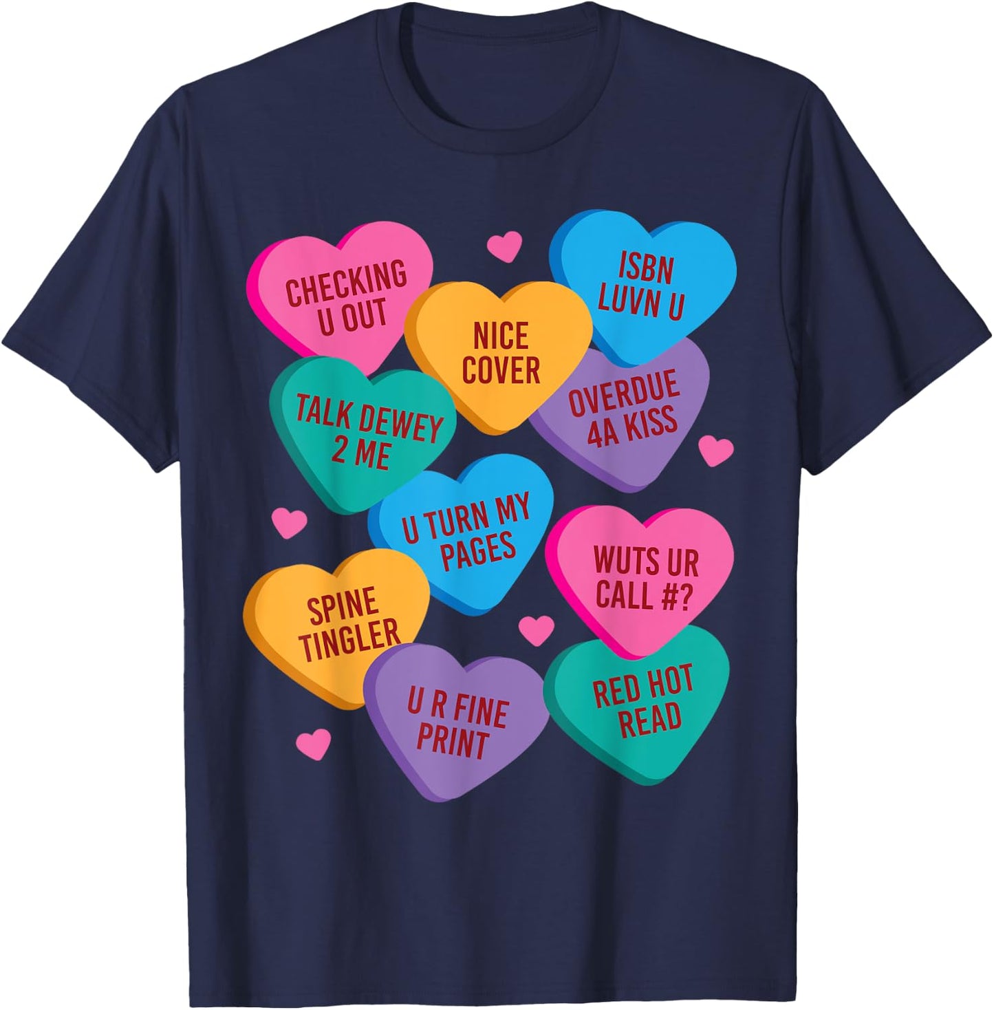 Funny Librarian Shirt Valentines Book Worm Reading T-Shirt - T-Shirt | Navy