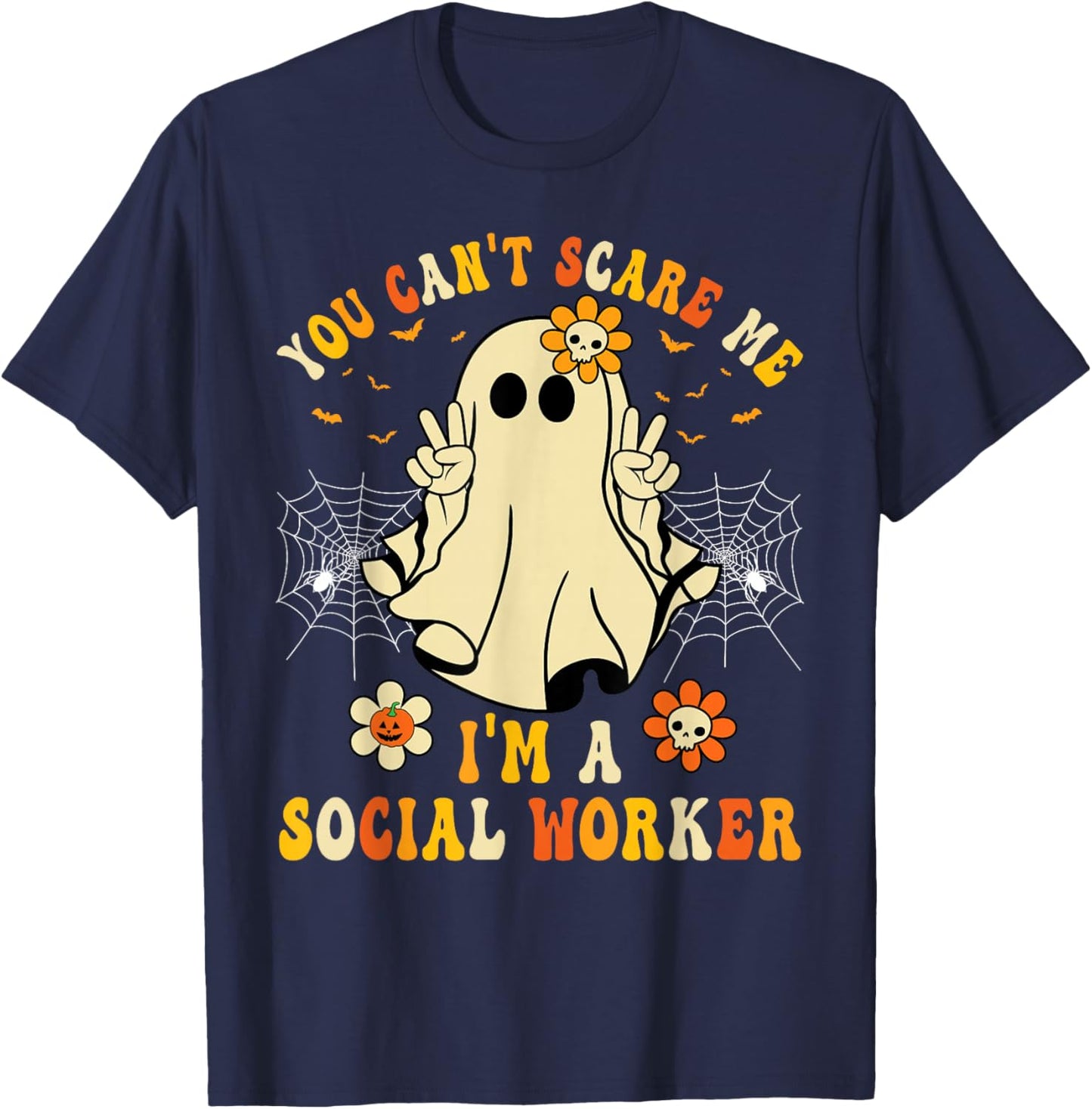 You Can't Scare Me I'm a School Social Worker Halloween T-Shirt - T-Shirt | Navy