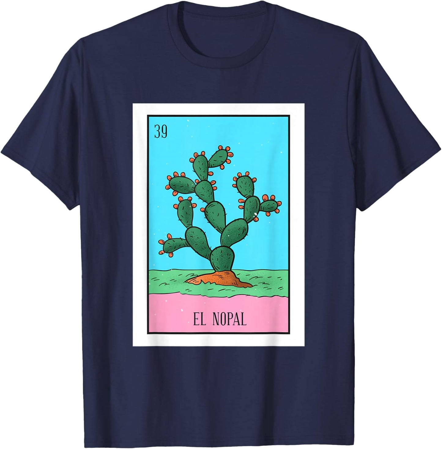El Nopal Lottery Card Gift The Cactus Card Mexican Lottery T-Shirt - T-Shirt | Navy