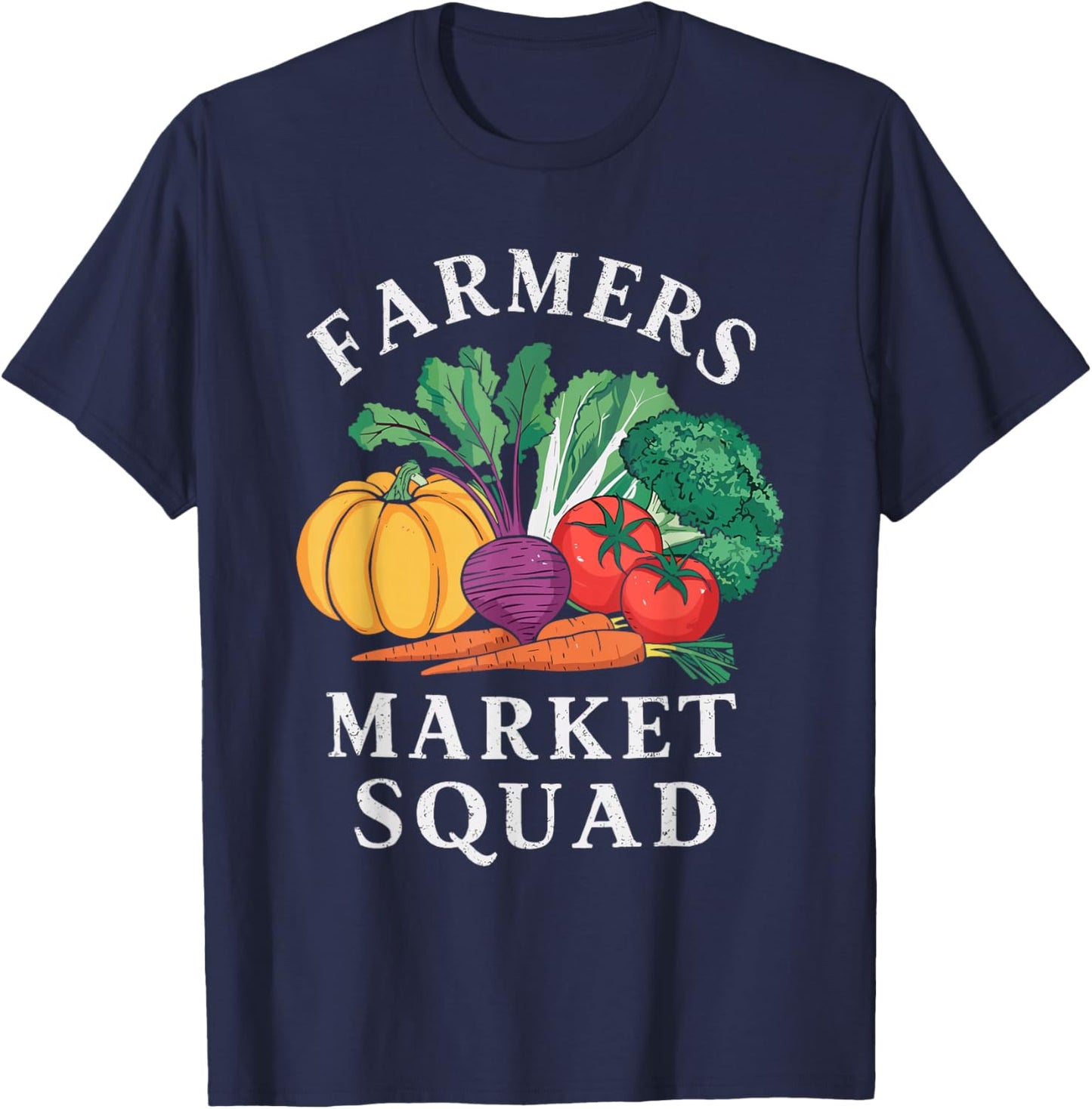 Farmers Market Farmer Agriculture Farming Food Vegetables T-Shirt - T-Shirt | Navy