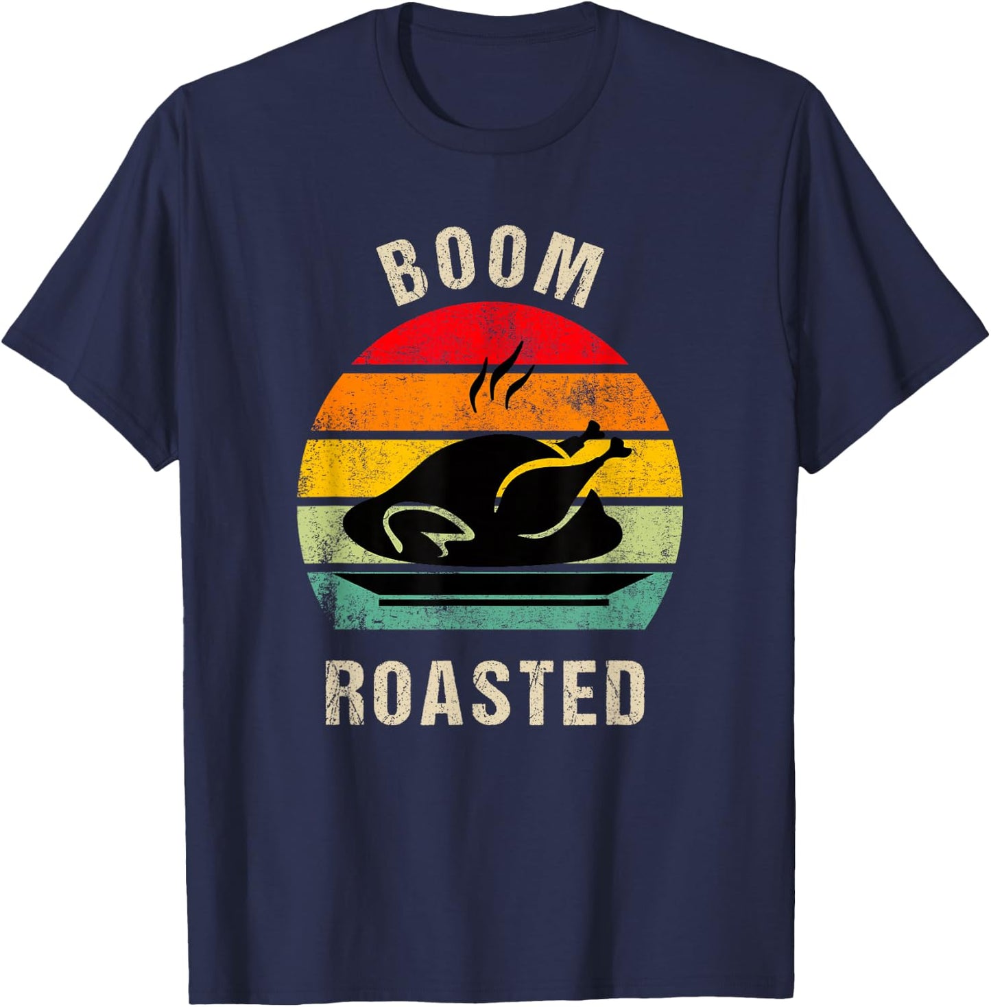 Family Dinner Thanksgiving Turkey Lover Apparel Boom Roasted Funny Thanksgiving 2024 Turkey Family Dinner T-Shirt - T-Shirt | Navy