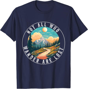 Not All Who Wander Are Lost Hiking Hiker Outdoorsy Nature T-Shirt - T-Shirt | Navy