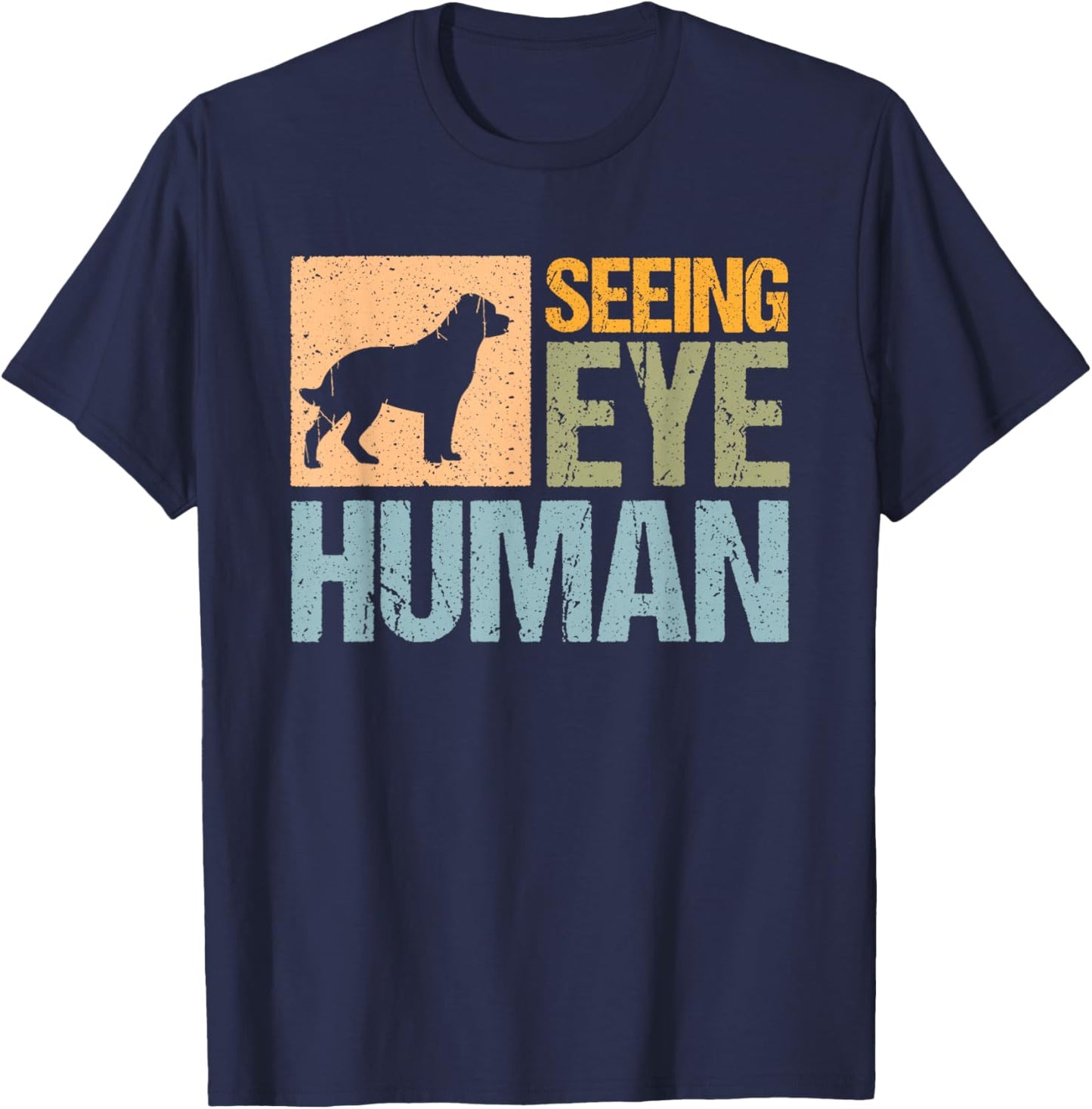 Seeing Eye Human Blind Human T-Shirt - T-Shirt | Navy