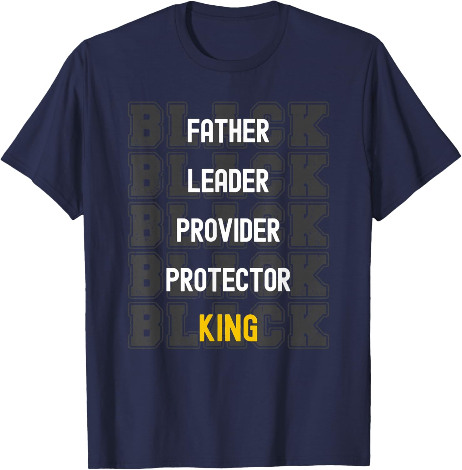 Father's Day African American Father Leader Black King Dad T-Shirt - T-Shirt | Navy