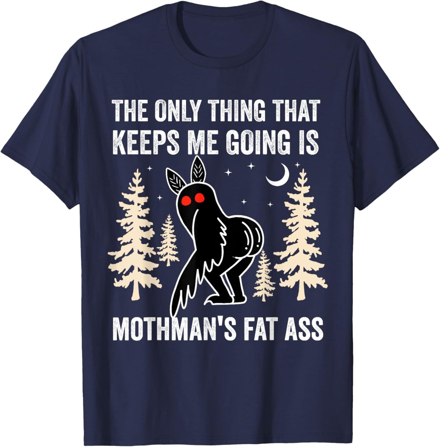 Funny Mothman The Only Thing Vintage Cryptid West Virginia T-Shirt - T-Shirt | Navy