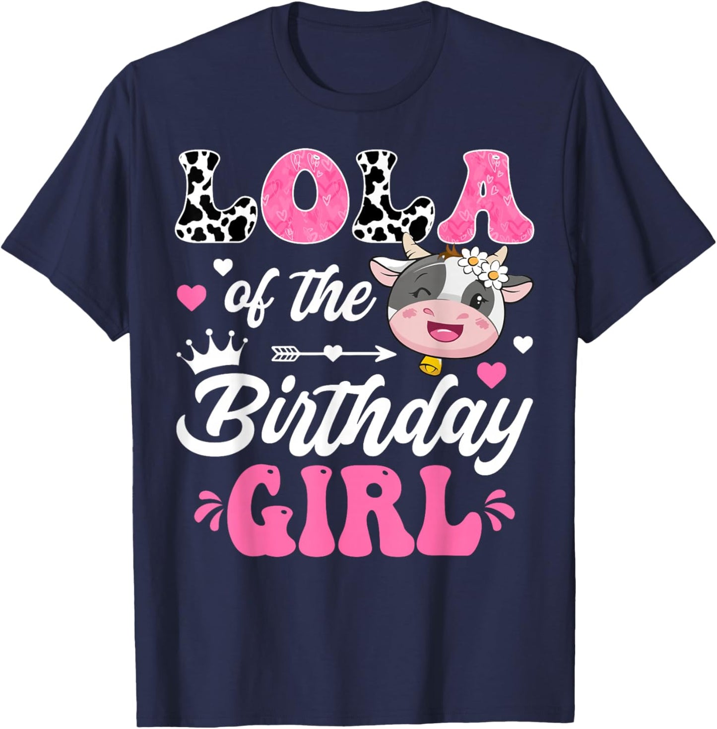 Lola Of The Birthday Girl Cute Cow Farm 1St Birthday T-Shirt - T-Shirt | Navy