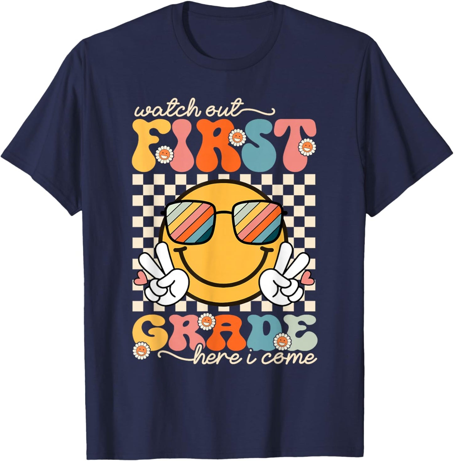 Watch Out First Grade Here I Come Back To School 1st Grade T-Shirt - T-Shirt | Navy