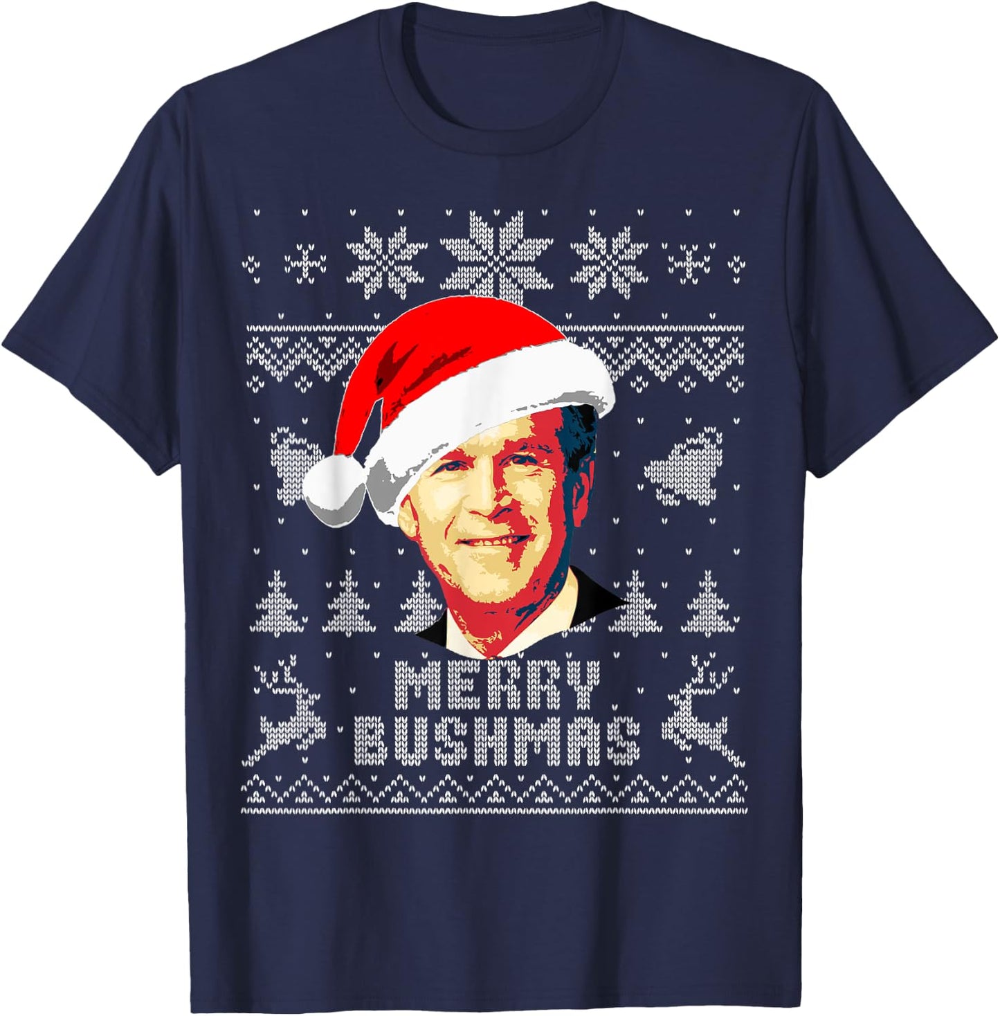 George W Bush Merry Bushmas Funny Christmas T-Shirt - T-Shirt | Navy