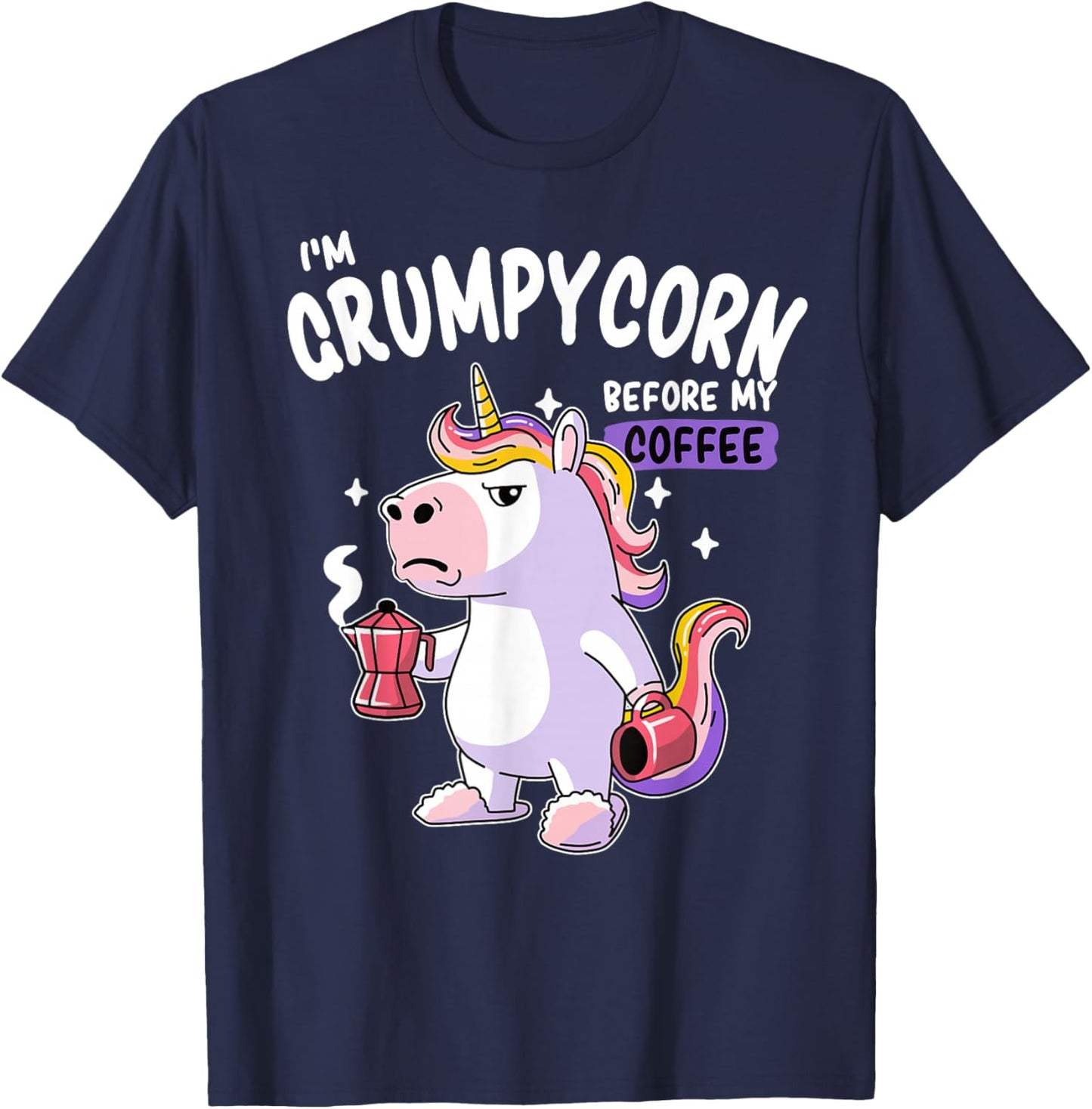 Grumpycorn - Grumpy Before The First Coffee - Funny Unicorn T-Shirt - T-Shirt | Navy