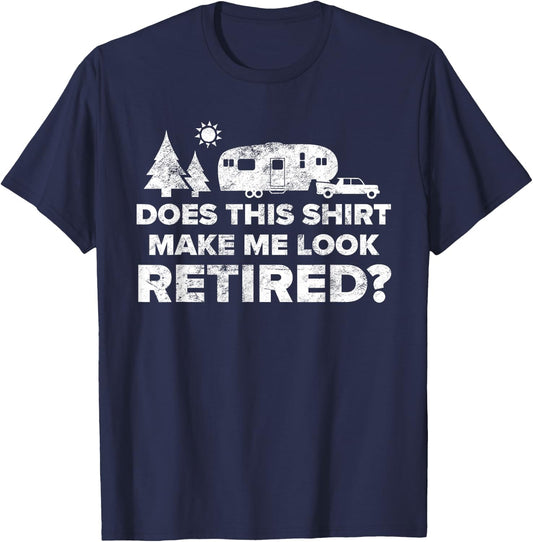 Retired Camping Shirt Retiree Gift 5th Wheel Camper RV T-Shirt - T-Shirt | Navy