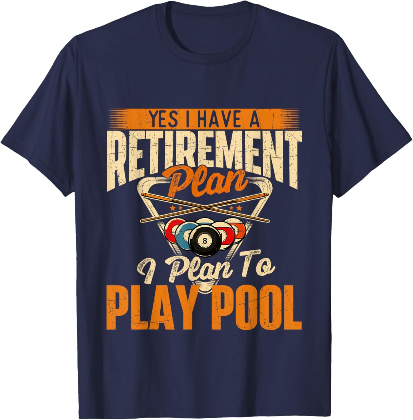 Retirement Plan Play Pool - Billiard Player Sports T-Shirt - T-Shirt | Navy