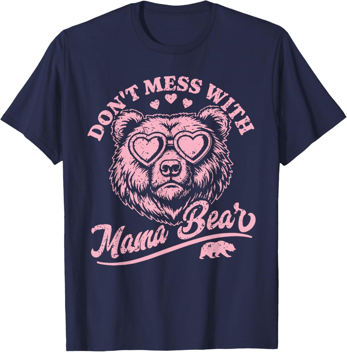 Don't Mess with Mama Bear Mother's Day Women T-Shirt - T-Shirt | Navy