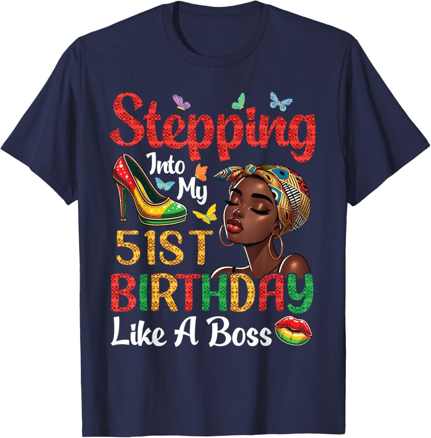 Stepping Into My 51st Birthday Like A Boss 51 Years Old T-Shirt - T-Shirt | Navy