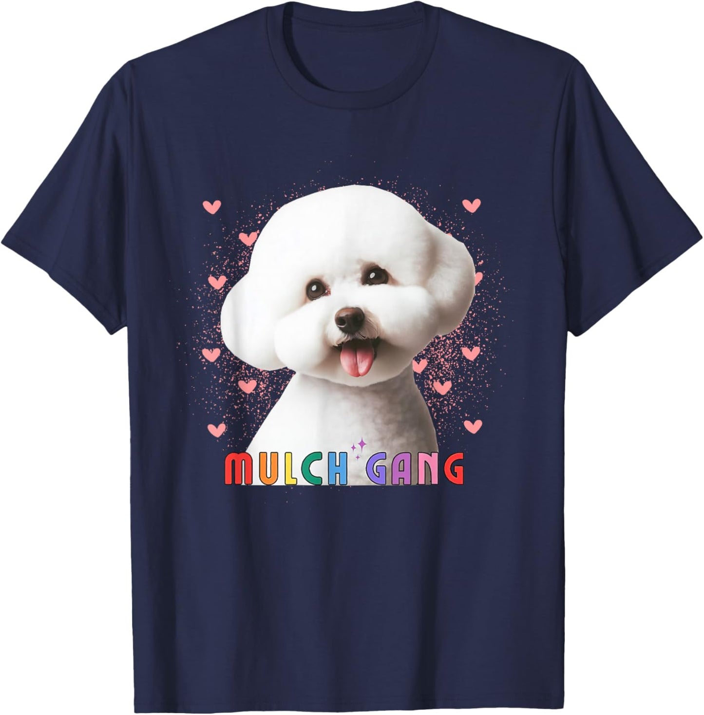 Mulch Gang 4 Life MulchMaxxing Puppy Dog Meme Mulchposting T-Shirt - T-Shirt | Navy